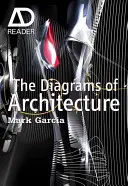 Die Diagramme der Architektur: Ein Lesebuch - The Diagrams of Architecture: Ad Reader