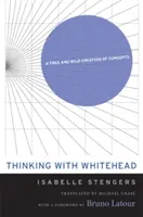 Denken mit Whitehead: Eine freie und wilde Schöpfung von Begriffen - Thinking with Whitehead: A Free and Wild Creation of Concepts