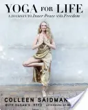 Yoga für das Leben: Eine Reise zu innerem Frieden und Freiheit - Yoga for Life: A Journey to Inner Peace and Freedom