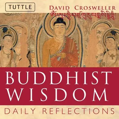 Buddhistische Weisheit: Tägliche Reflexionen - Buddhist Wisdom: Daily Reflections