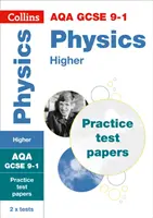 Collins GCSE 9-1 Revision - Aqa GCSE 9-1 Physics Higher Practice Test Papers