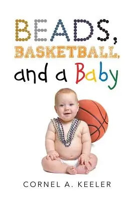 Perlen, Basketball und ein Baby - Beads, Basketball, and a Baby