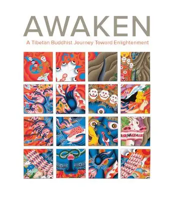 Erwachen: Eine tibetisch-buddhistische Reise zur Erleuchtung - Awaken: A Tibetan Buddhist Journey Toward Enlightenment