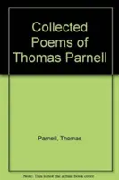 Gesammelte Gedichte von Thomas Parnell - Collected Poems of Thomas Parnell