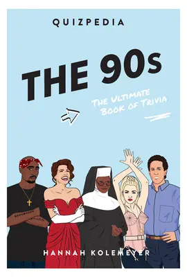 Die 90er Quizpedia: Das ultimative Buch der Quizfragen - The 90s Quizpedia: The Ultimate Book of Trivia