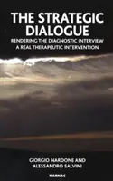 Strategischer Dialog - Wie das diagnostische Gespräch zu einer echten therapeutischen Intervention wird - Strategic Dialogue - Rendering the Diagnostic Interview a Real Therapeutic Intervention