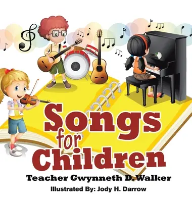 Lieder für Kinder: Lehrerin Gwynneth D. Walker - Songs for Children: Teacher Gwynneth D. Walker