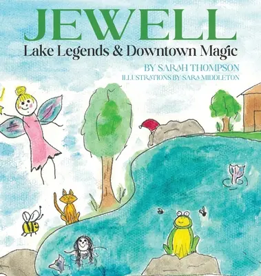 Legenden vom Jewell Lake und Magie in der Innenstadt - Jewell Lake Legends & Downtown Magic