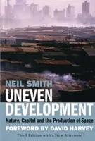 Ungleiche Entwicklung - Natur, Kapital und die Produktion von Raum - Uneven Development - Nature, Capital, and the Production of Space