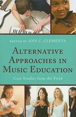 Alternative Ansätze in der Musikerziehung: Fallstudien aus der Praxis - Alternative Approaches in Music Education: Case Studies from the Field