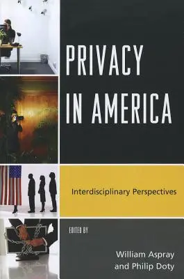 Privatsphäre in Amerika: Interdisziplinäre Perspektiven - Privacy in America: Interdisciplinary Perspectives