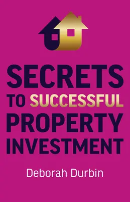 Geheimnisse der erfolgreichen Immobilieninvestition - Secrets to Successful Property Investment