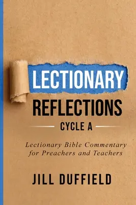 Lektionar Betrachtungen Zyklus A: Lektionarischer Bibelkommentar für Prediger und Lehrkräfte - Lectionary Reflections Cycle A: Lectionary Bible Commentary for Preachers and Teachers