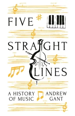 Fünf gerade Linien - Eine Geschichte der Musik - Five Straight Lines - A History of Music