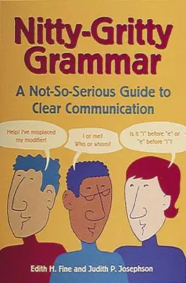 Nitty-Gritty Grammar: Ein nicht ganz so ernst gemeinter Leitfaden für klare Kommunikation - Nitty-Gritty Grammar: A Not-So-Serious Guide to Clear Communication