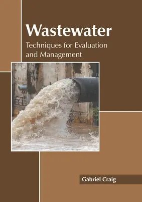 Abwässer: Techniken für Bewertung und Management - Wastewater: Techniques for Evaluation and Management