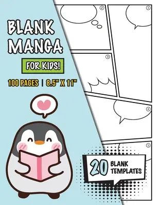 Blanko-Manga für Kinder (4-8 Jahre, 8-12 Jahre): (100 Seiten) Zeichne deinen eigenen Manga mit einer Vielzahl von 20 Blankovorlagen! - Blank Manga for Kids (Ages 4-8, 8-12): (100 Pages) Draw Your Own Manga with a Variety of 20 Blank Templates!