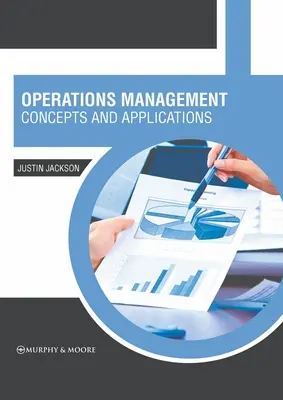 Betriebsführung: Konzepte und Anwendungen - Operations Management: Concepts and Applications