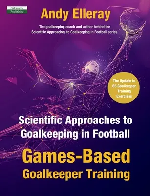 Wissenschaftliche Ansätze zum Torwarttraining im Fußball: Spielbasiertes Torwarttraining - Scientific Approaches to Goalkeeping in Football: Games-Based Goalkeeper Training