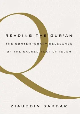 Den Koran lesen: Die zeitgenössische Relevanz des heiligen Textes des Islam - Reading the Quran: The Contemporary Relevance of the Sacred Text of Islam