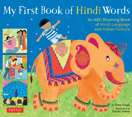 Mein erstes Buch mit Hindi-Wörtern: Ein ABC-Reimbuch der Hindi-Sprache und der indischen Kultur - My First Book of Hindi Words: An ABC Rhyming Book of Hindi Language and Indian Culture