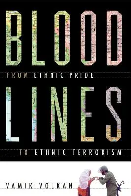 Blutlinien: Von ethnischem Stolz zu ethnischem Terrorismus - Bloodlines: From Ethnic Pride to Ethnic Terrorism