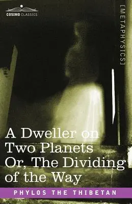 Ein Bewohner zweier Planeten oder: Die Teilung des Weges - A Dweller on Two Planets Or, the Dividing of the Way