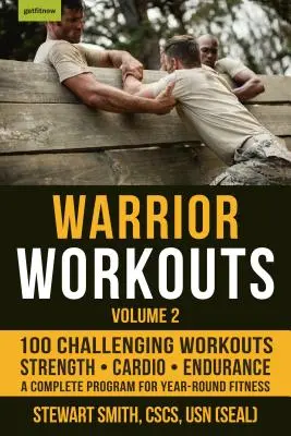 Warrior Workouts, Band 2: Das komplette Programm für ganzjährige Fitness mit 100 der besten Workouts - Warrior Workouts, Volume 2: The Complete Program for Year-Round Fitness Featuring 100 of the Best Workouts