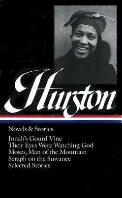 Zora Neale Hurston: Romane und Geschichten (Loa #74): Jonah's Gourd Vine / Their Eyes Were Watching God / Moses, Man of the Mountain / Seraph on the Suwanee - Zora Neale Hurston: Novels & Stories (Loa #74): Jonah's Gourd Vine / Their Eyes Were Watching God / Moses, Man of the Mountain / Seraph on the Suwanee