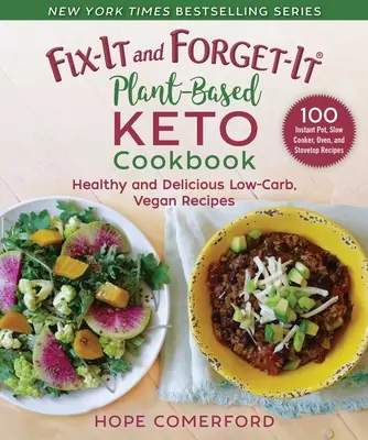 Fix-It and Forget-It Pflanzenbasiertes Keto-Kochbuch: Gesunde und leckere kohlenhydratarme, vegane Rezepte - Fix-It and Forget-It Plant-Based Keto Cookbook: Healthy and Delicious Low-Carb, Vegan Recipes