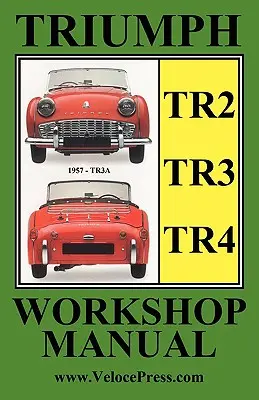 Triumph Tr2, Tr3 & TR4 1953-1965 Werkstatthandbuch für Besitzer - Triumph Tr2, Tr3 & TR4 1953-1965 Owners Workshop Manual