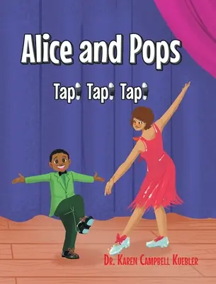 Alice und Pops: Tap! Tap! Tap! - Alice and Pops: Tap! Tap! Tap!