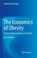 Die Ökonomie der Adipositas: Armut, Einkommensungleichheit und Gesundheit - The Economics of Obesity: Poverty, Income Inequality, and Health