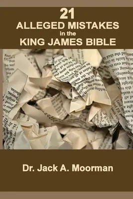 21 vermeintliche Fehler in der King James Bibel: Z.B.: Koni, Messing und Ostern - 21 Alleged Mistakes in the King James Bible: FOR EXAMPLE: Conies, Brass and Easter