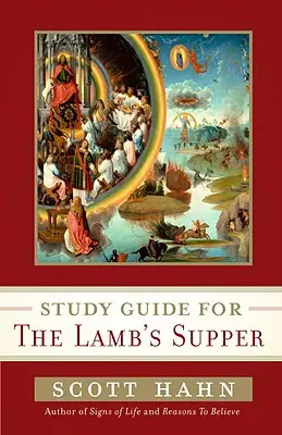 Studienführer für das Abendmahl des Lammes - Study Guide for the Lamb's Supper