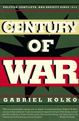 Jahrhundert des Krieges: Politik, Konflikte und Gesellschaft seit 1914 - Century of War: Politics, Conflicts, and Society Since 1914