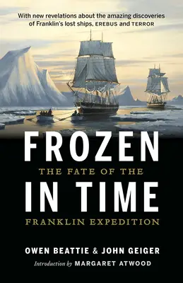 Eingefroren in der Zeit: Das Schicksal der Franklin-Expedition - Frozen in Time: The Fate of the Franklin Expedition