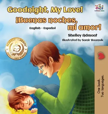 Gute Nacht, mein Schatz! (Englisch-Spanisches Kinderbuch): Spanisches zweisprachiges Buch für Kinder - Goodnight, My Love! (English Spanish Children's Book): Spanish Bilingual Book for Kids