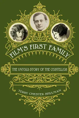 Die erste Familie des Films: Die unerzählte Geschichte der Costellos - Film's First Family: The Untold Story of the Costellos