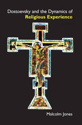 Dostojewski und die Dynamik der religiösen Erfahrung - Dostoevsky and the Dynamics of Religious Experience