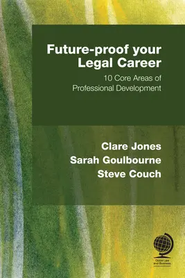 Zukunftssichere juristische Karriere: 10 Kernbereiche der beruflichen Entwicklung - Future-Proof Your Legal Career: 10 Core Areas of Professional Development