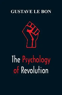 Die Psychologie der Revolution - The Psychology of Revolution