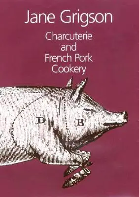 Charcuterie und französische Schweinefleischküche - Charcuterie and French Pork Cookery