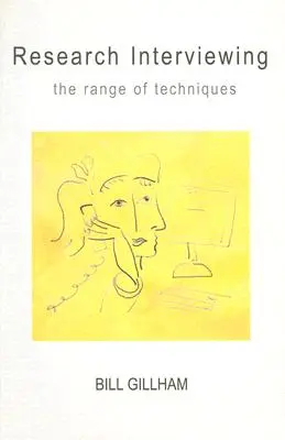 Forschungsinterviews: Die Bandbreite der Techniken - Research Interviewing: The Range of Techniques