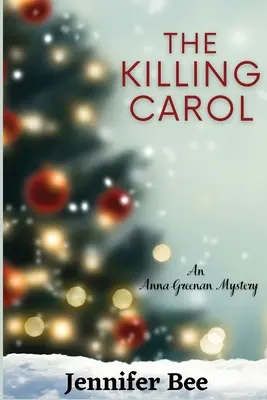 The Killing Carol: Ein Anna Greenan-Krimi - The Killing Carol: An Anna Greenan Mystery