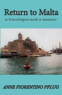 Rückkehr nach Malta: Ein Reisebericht und ein Memoirenbuch - Return to Malta: A Travelogue, and a Memoir