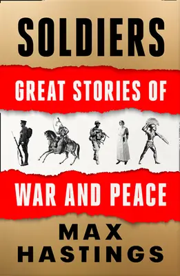 Soldaten: Große Geschichten von Krieg und Frieden - Soldiers: Great Stories of War and Peace