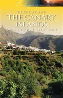 Die Kanarischen Inseln: Eine Kulturgeschichte - The Canary Islands: A Cultural History