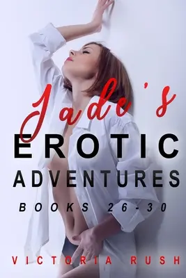 Jades erotische Abenteuer: Bücher 26 - 30 (Lesbische Bisexuelle Voyeur-Erotik) - Jade's Erotic Adventures: Books 26 - 30 (Lesbian Bisexual Voyeur Erotica)