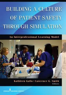 Aufbau einer Kultur der Patientensicherheit durch Simulation: Ein interprofessionelles Lernmodell - Building a Culture of Patient Safety Through Simulation: An Interprofessional Learning Model